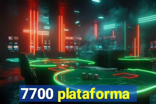 7700 plataforma